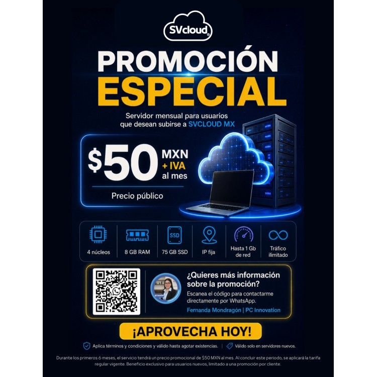 SUSCRIPCIÓN MENSUAL PROMO: 8GB RAM/4vCPU/75GB SSD SERVIDOR VIRTUAL IP MX