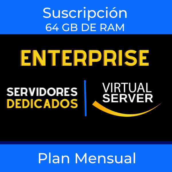 DEDICADO ENTERPRISE: Servidor dedicado 64GB de RAM - Suscripción