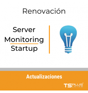 TS Plus Server Monitoring - Startup - Actualizaciones - VERSIONES 14 o SUPERIOR
