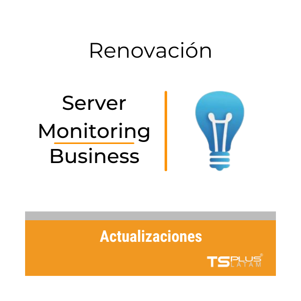 TS Plus Server Monitoring - Business - Actualizaciones - VERSIONES 14 o MAYORES