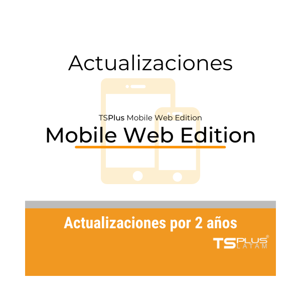 TS Plus Mobile Web Edition - Actualizaciones 2 años -VERSIONES 14 o MAYORES