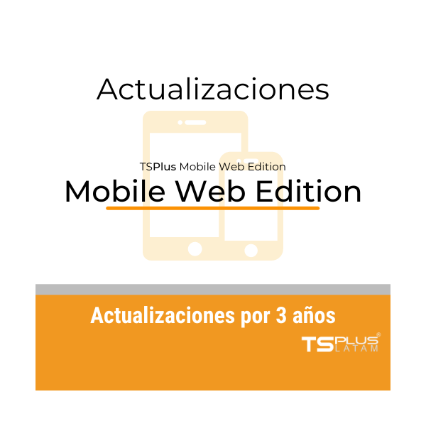 TS Plus Mobile Web Edition - Actualizaciones 3 años - VERSIONES 14 o MAYORES
