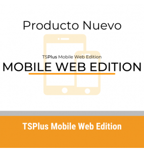 TSPlus Mobile Web Edition - Licencia Nueva