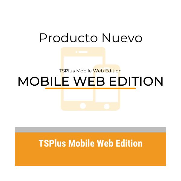 TSPlus Mobile Web Edition - Licencia Nueva